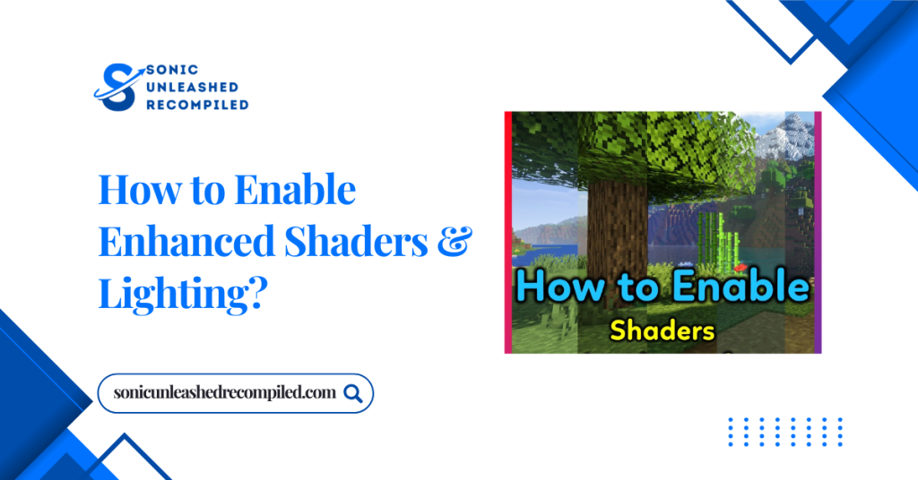 How to Enable Enhanced Shaders & Lighting