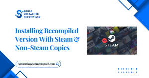 Installing Recompiled Version With Steam & Non‑Steam Copies