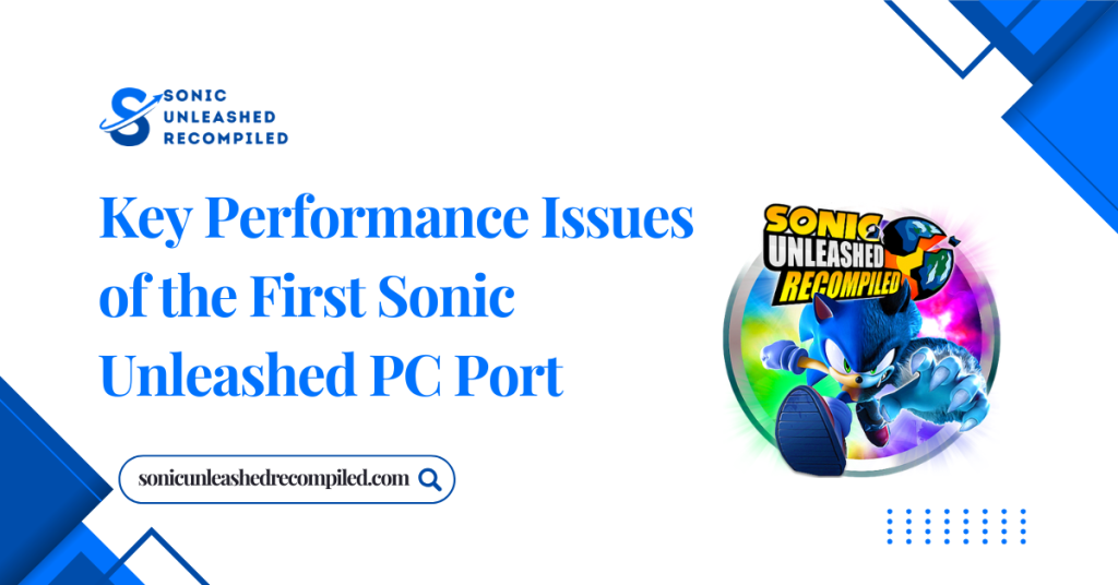Key Performance Issues of the First Sonic Unleashed PC Port
