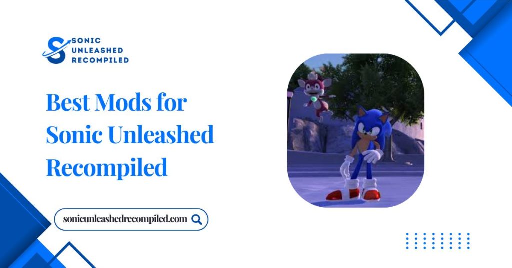 best mods for sonic unleashed recompiled