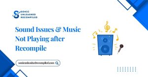 sound issues and music not playing after recompile