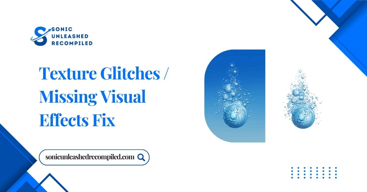 texture glitches missing visual effects fix